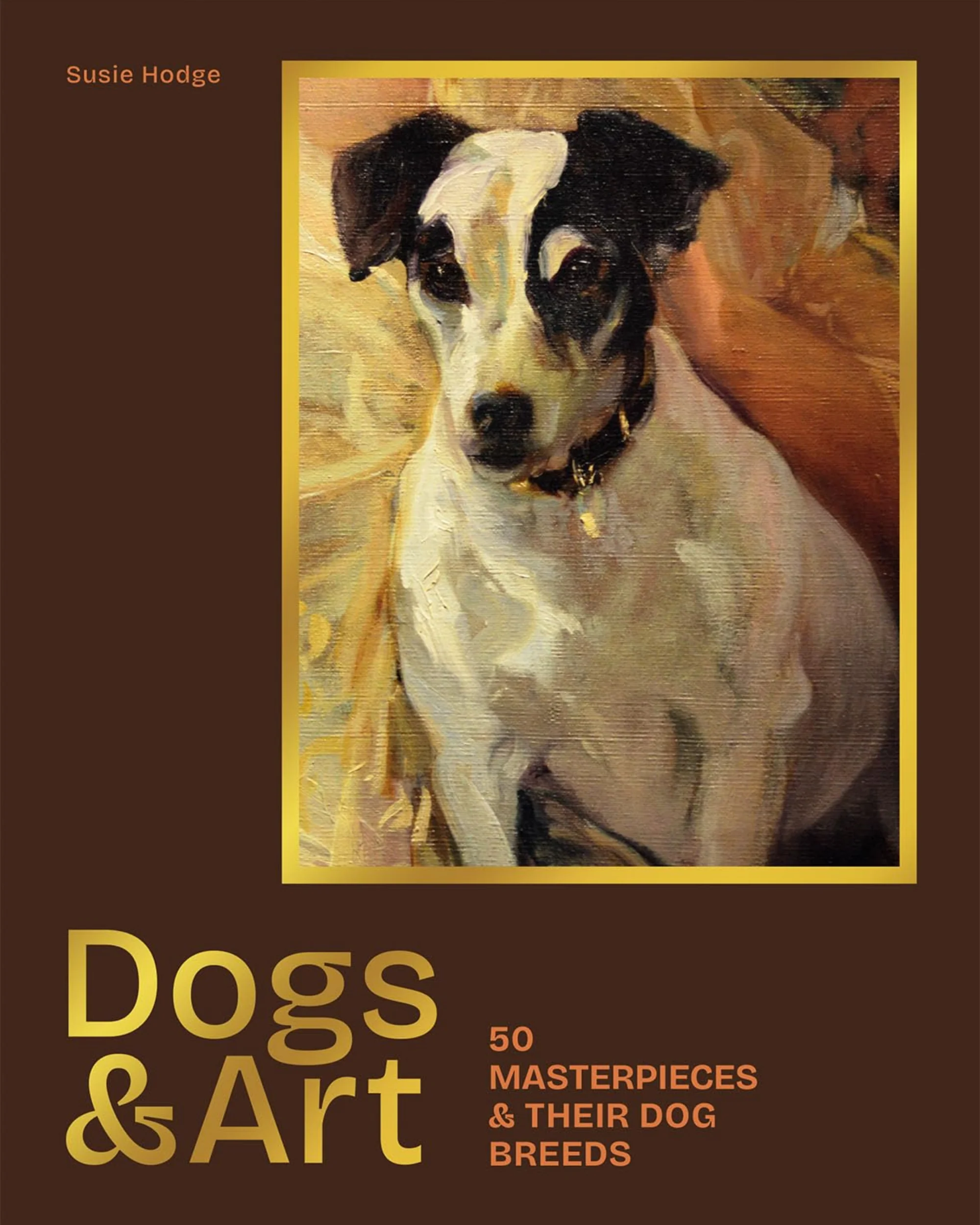 ספר אמנות | Dogs and Art: 50 Masterpieces and Their Dog Breeds